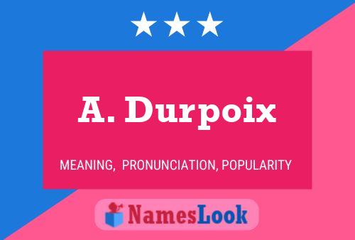 Póster del nombre A. Durpoix