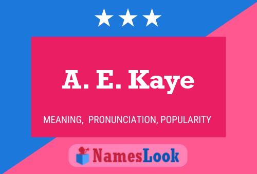 Póster del nombre A. E. Kaye