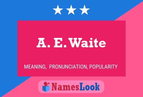 Póster del nombre A. E. Waite