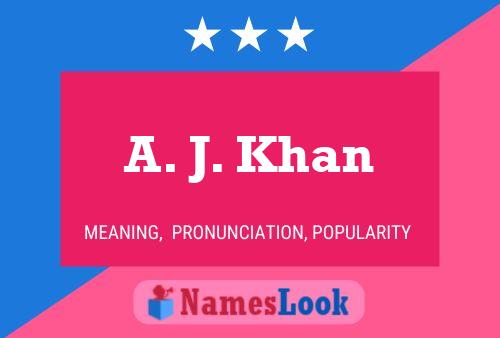 Póster del nombre A. J. Khan