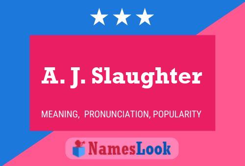 Póster del nombre A. J. Slaughter