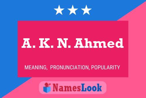 Póster del nombre A. K. N. Ahmed