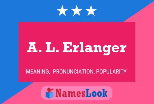 Póster del nombre A. L. Erlanger