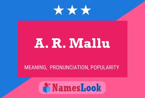 Póster del nombre A. R. Mallu