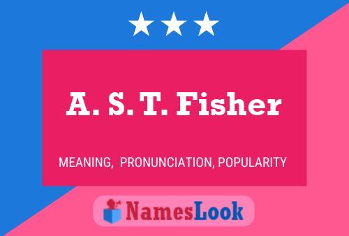 Póster del nombre A. S. T. Fisher