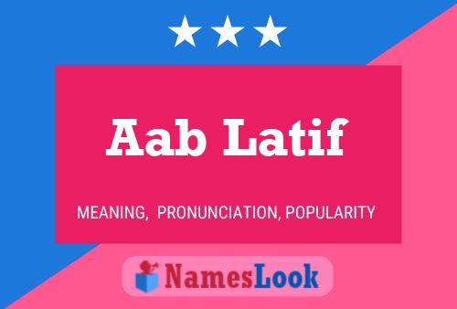 Póster del nombre Aab Latif