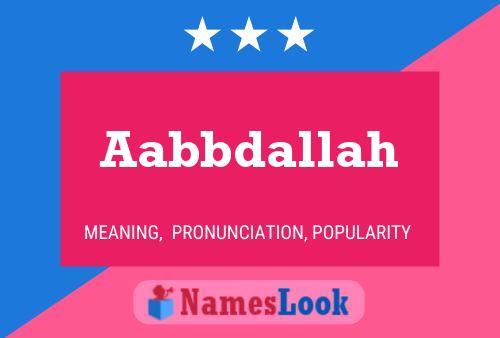 Póster del nombre Aabbdallah