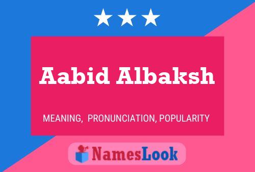 Póster del nombre Aabid Albaksh