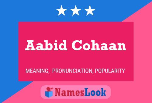 Póster del nombre Aabid Cohaan