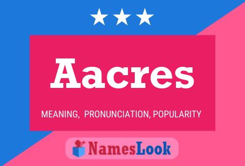 Póster del nombre Aacres