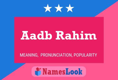 Póster del nombre Aadb Rahim