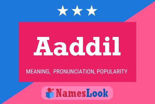 Póster del nombre Aaddil