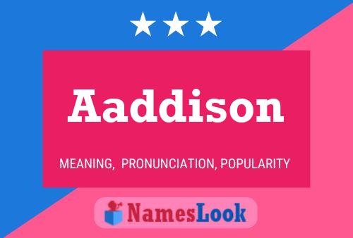 Póster del nombre Aaddison