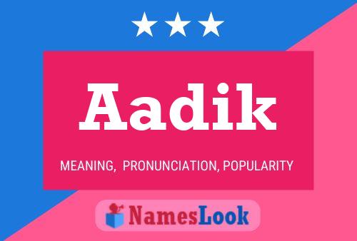 Póster del nombre Aadik