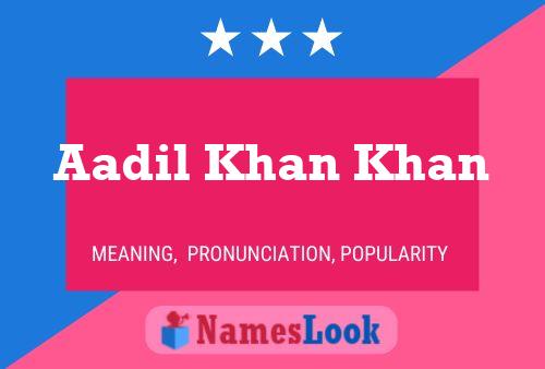 Póster del nombre Aadil Khan Khan