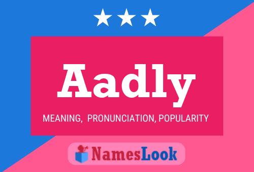 Póster del nombre Aadly