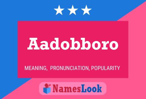 Póster del nombre Aadobboro