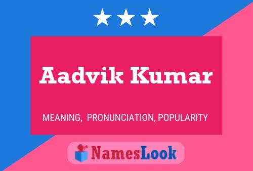 Póster del nombre Aadvik Kumar