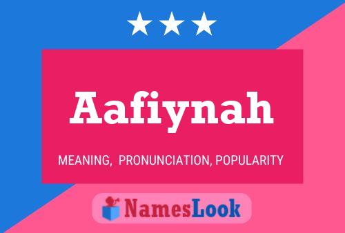 Póster del nombre Aafiynah