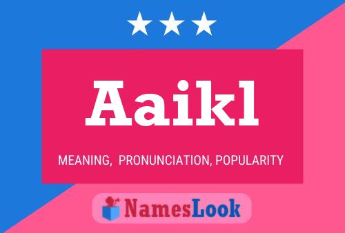 Póster del nombre Aaikl