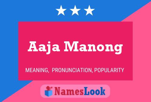 Póster del nombre Aaja Manong