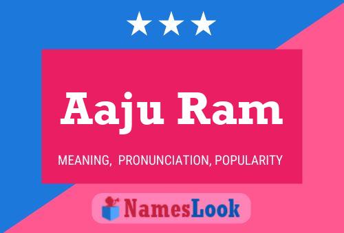 Póster del nombre Aaju Ram