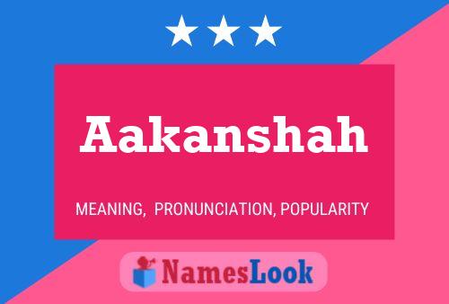 Póster del nombre Aakanshah