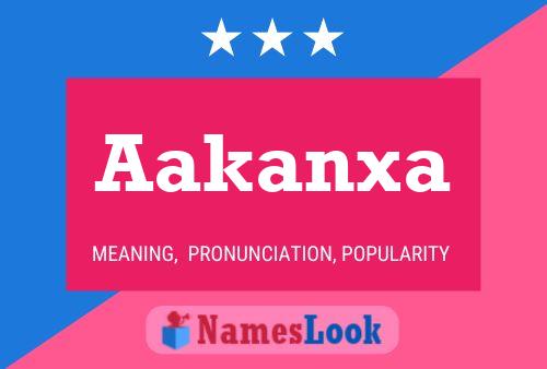 Póster del nombre Aakanxa