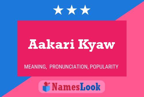 Póster del nombre Aakari Kyaw