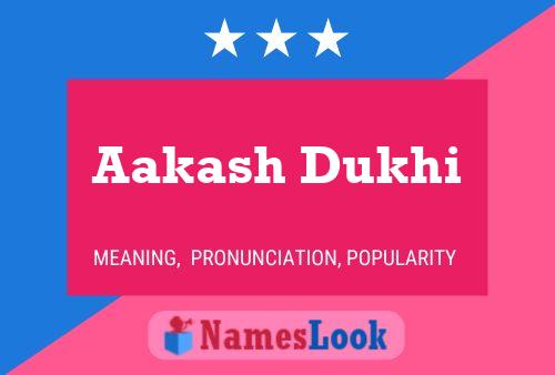 Póster del nombre Aakash Dukhi