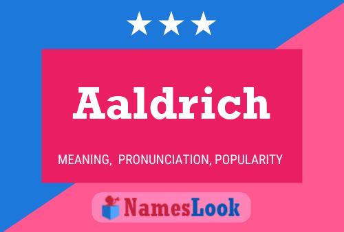 Póster del nombre Aaldrich