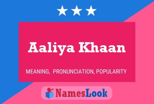 Póster del nombre Aaliya Khaan