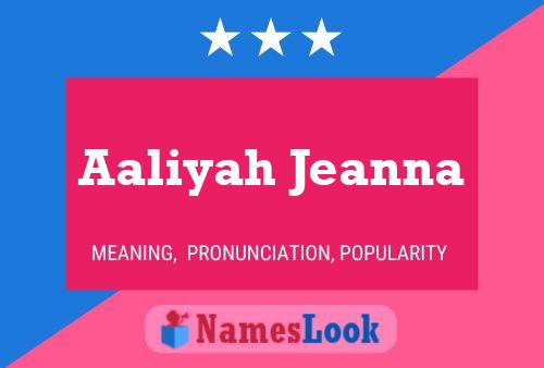 Póster del nombre Aaliyah Jeanna