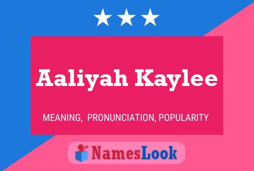 Póster del nombre Aaliyah Kaylee