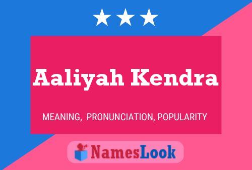 Póster del nombre Aaliyah Kendra