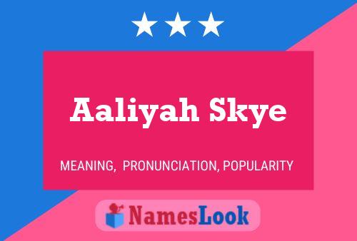 Póster del nombre Aaliyah Skye