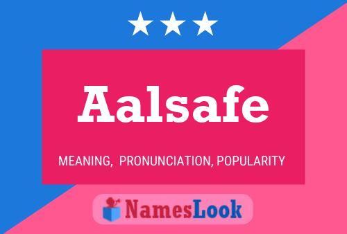 Póster del nombre Aalsafe