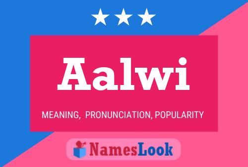 Póster del nombre Aalwi