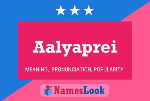 Póster del nombre Aalyaprei