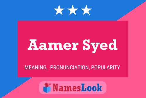 Póster del nombre Aamer Syed