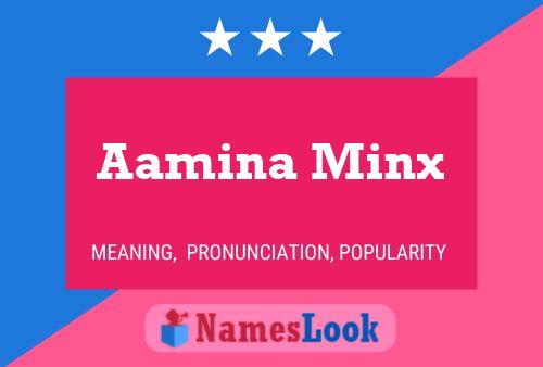 Póster del nombre Aamina Minx