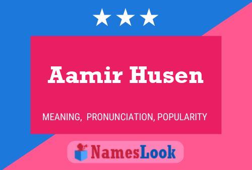 Póster del nombre Aamir Husen