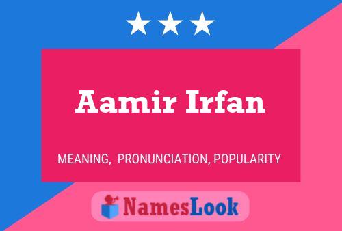 Póster del nombre Aamir Irfan