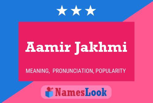 Póster del nombre Aamir Jakhmi