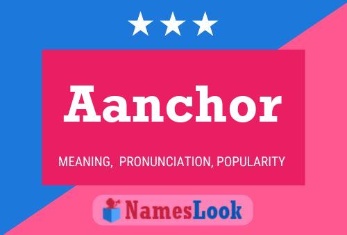 Póster del nombre Aanchor