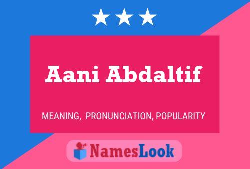 Póster del nombre Aani Abdaltif