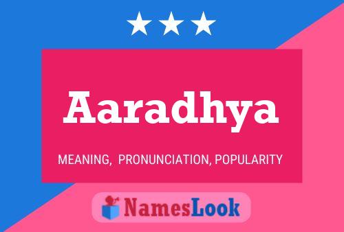 Póster del nombre Aaradhya