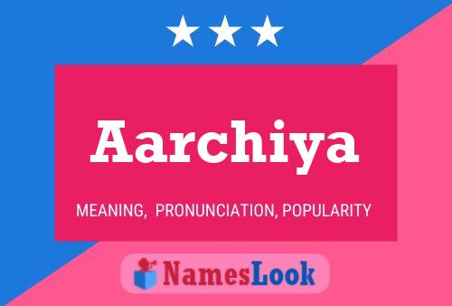 Póster del nombre Aarchiya