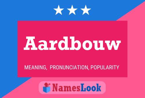 Póster del nombre Aardbouw