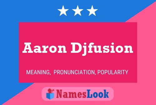 Póster del nombre Aaron Djfusion